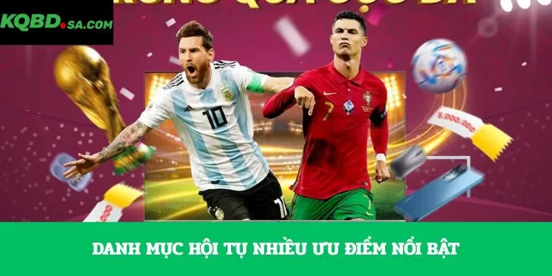 Danh mục hội tụ nhiều ưu điểm nổi bật