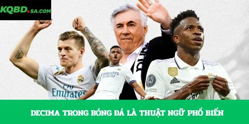 Decima trong bóng đá là thuật ngữ phổ biến